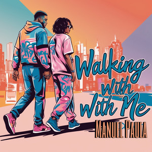 Walking With Me by Manuel Paula