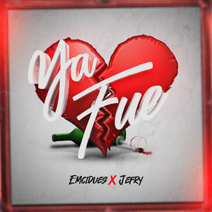 Emcidues & Jefry - Ya Fue