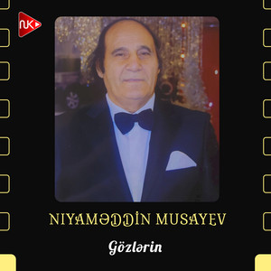 Niyaməddin Musayev - Gözlərin