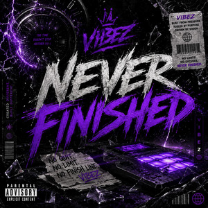 Never Finished by Music&Vibez