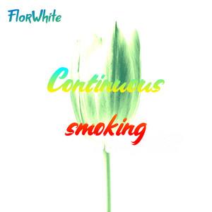 Continuous smoking by FlorWhite