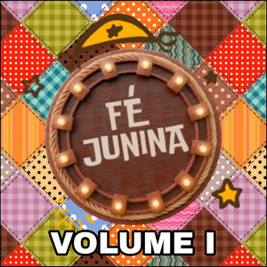 Quadrilha Católica - Fé Junina Vol. 1 by Banda Fé Maior