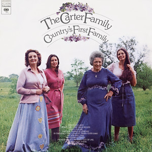 Country's First Family - Album by The Carter Family | Spotify