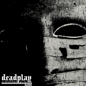 Bleed by Deadplay