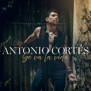 Se va la vida by Antonio Cortes