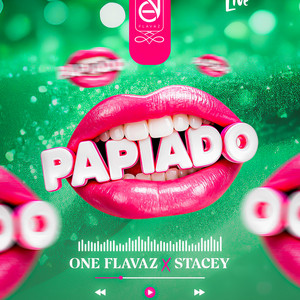 Papiado - (Live Version) by Stacey, ONE Flavaz