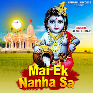 Mai Ak Nanha Sa by Alok Kumar