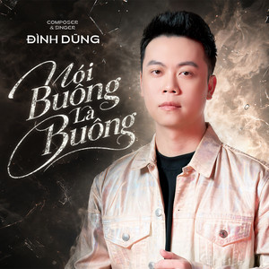 Nói Buông Là Buông by Đình Dũng
