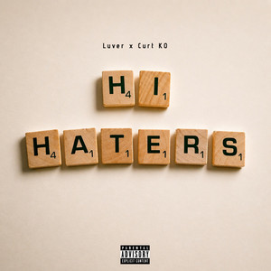 LOVE YO H8TERS by Luver x Curt KO