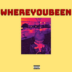 Whereyoubeen by 888RAM888, Hade$, Hunchobabz, Jesse Whyte