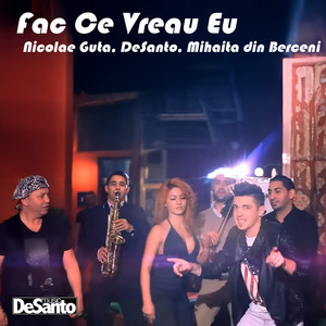 De Santo & Nicolae Guță - Fac Ce Vreau Eu