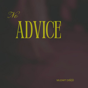 No Advice by Muzart Disco