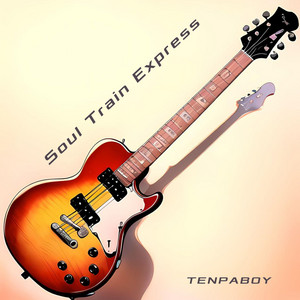 TENPABOY - Soul Train Express