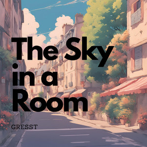 The Sky in a Room by Gresst