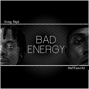Bad Energy (feat. Mattunchi)