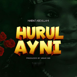 Hurul Aini by Hairat Abdullahi