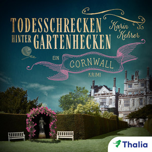 Todesschrecken hinter Gartenhecken (Ein Cornwall-Krimi) Audiobook