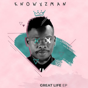 Great Life by Knowxzman