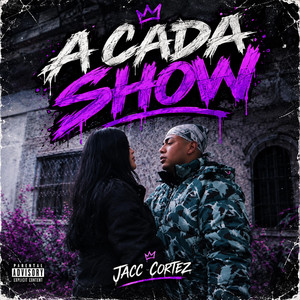 A CADA SHOW by JaccCortez