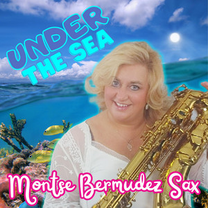 MONTSE BERMUDEZ - Under the Sea Sax