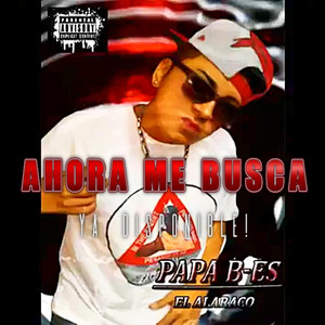 Ahora Me Busca by Papá BIG ES
