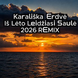 KARALIŠKA ERDVĖ - IŠ LĖTO LEIDŽIASI SAULĖ by BaltiCBeatS