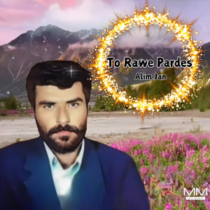 Alim Jan - To Rawe Pardes