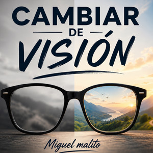 Cambiar de vision by miguel malito