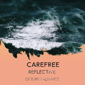 Carefree Reflective Ocean Radiance album