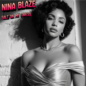 Salt On My Dress by Nina Blaze