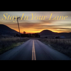 Stay in Your Lane by Council Stone