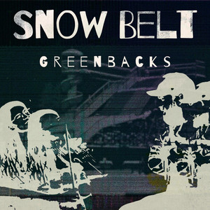 Greenbacks by Snow Belt