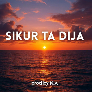 SIKUR TA DIJA by prod by KA