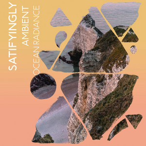 zZz Satifyingly Ambient Ocean Radiance zZz album
