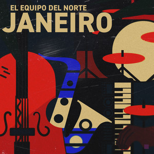 El Equipo Del Norte - Janeiro