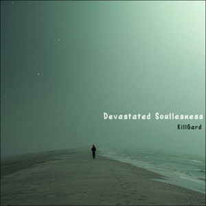 KillGard — Devastated Soullesness