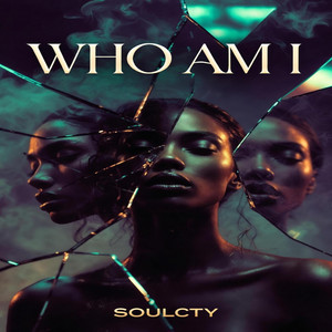 Who Am I by Soulcty
