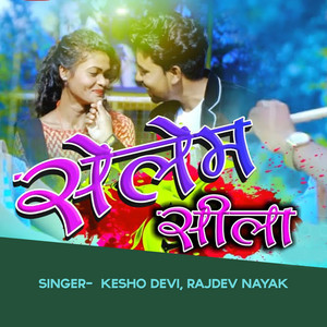 Selem Sila by Kesho Devi, Rajdev Nayak