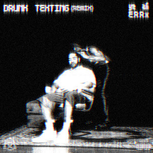 Drunk Texting - remix by ERRx, Ye Ali
