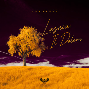 Lascia Il Dolore by JamBeats