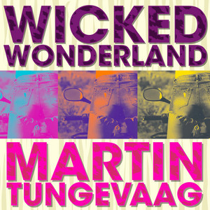 Wicked Wonderland by Martin Tungevaag