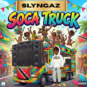 Slyngaz - Soca Truck