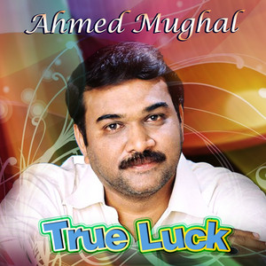 Ahmed Mughal - Sachi Kismat Je Hujay