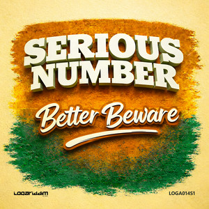 Better Beware by Serious Number