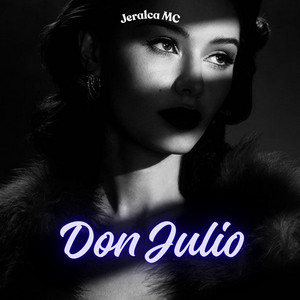 Don Julio by Jeralca MC