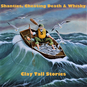 Shanties, Cheating Death & Whisky
