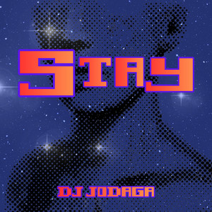 Stay by DJ JODAGA