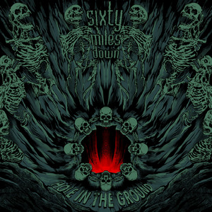Hole In The Ground by Sixty Miles Down