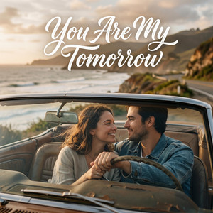 You Are My Tomorrow