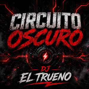 CIRCUITO OSCURO by Dj Trueno